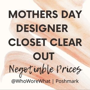 DESIGNER CLOSET CLEAR OUT FOR MOTHERS DAY